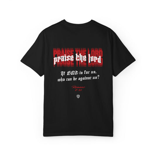 "Praise The Lord" Romans 8:31 Christian Streetwear T-Shirt