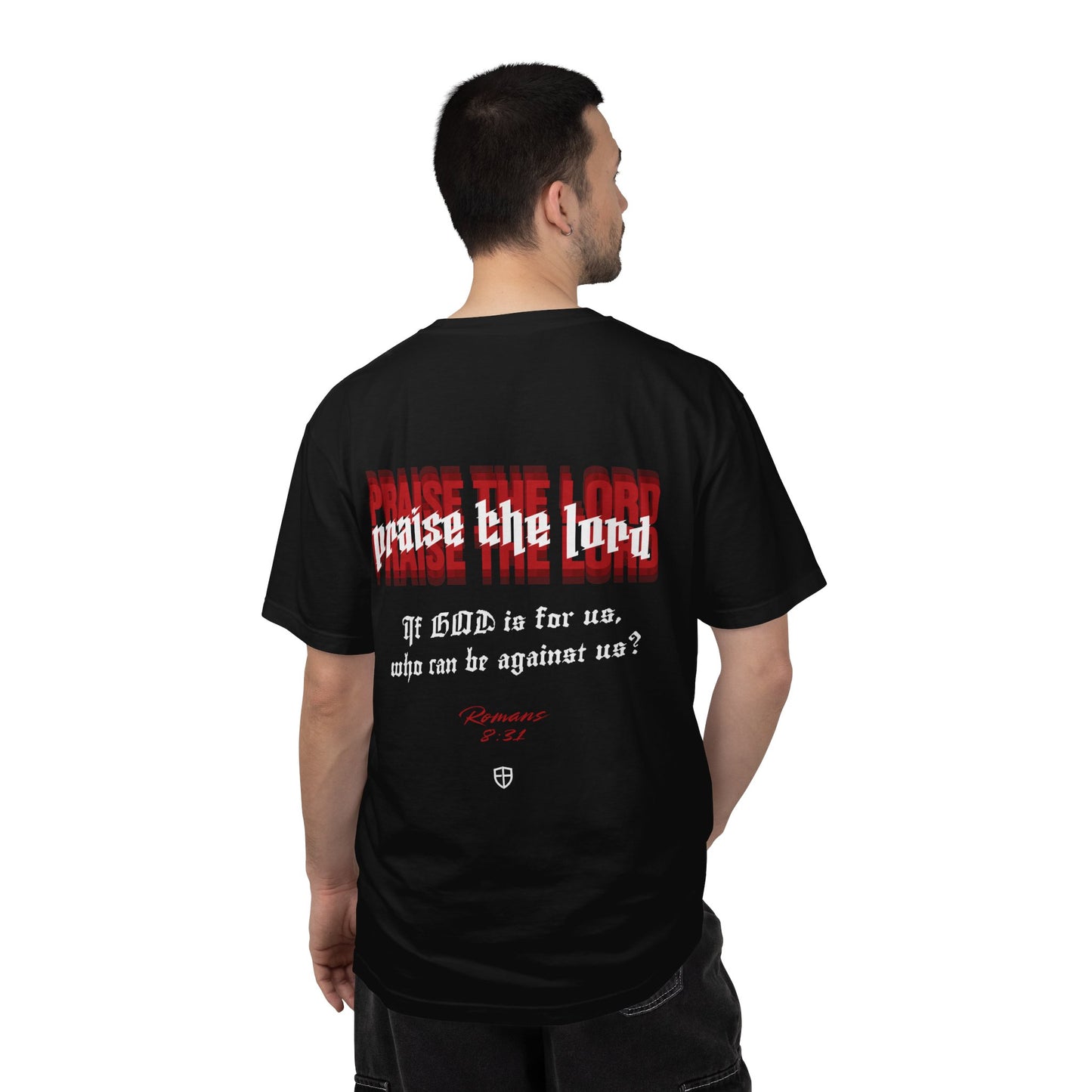 "Praise The Lord" Romans 8:31 Christian Streetwear T-Shirt